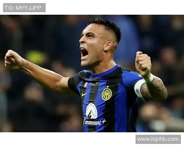 国米队长劳塔罗续约谈判遇阻年薪差距达500万欧元难以弥补