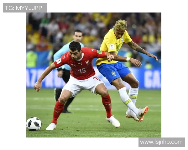 今天巴西对瑞士的历史交锋战绩分析与比赛前瞻